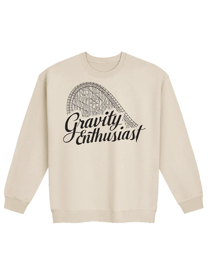 Gravity Enthusiast Sweatshirt - For thrill seekers, coaster nerds, and physics fans who embrace the drop. product image (1)