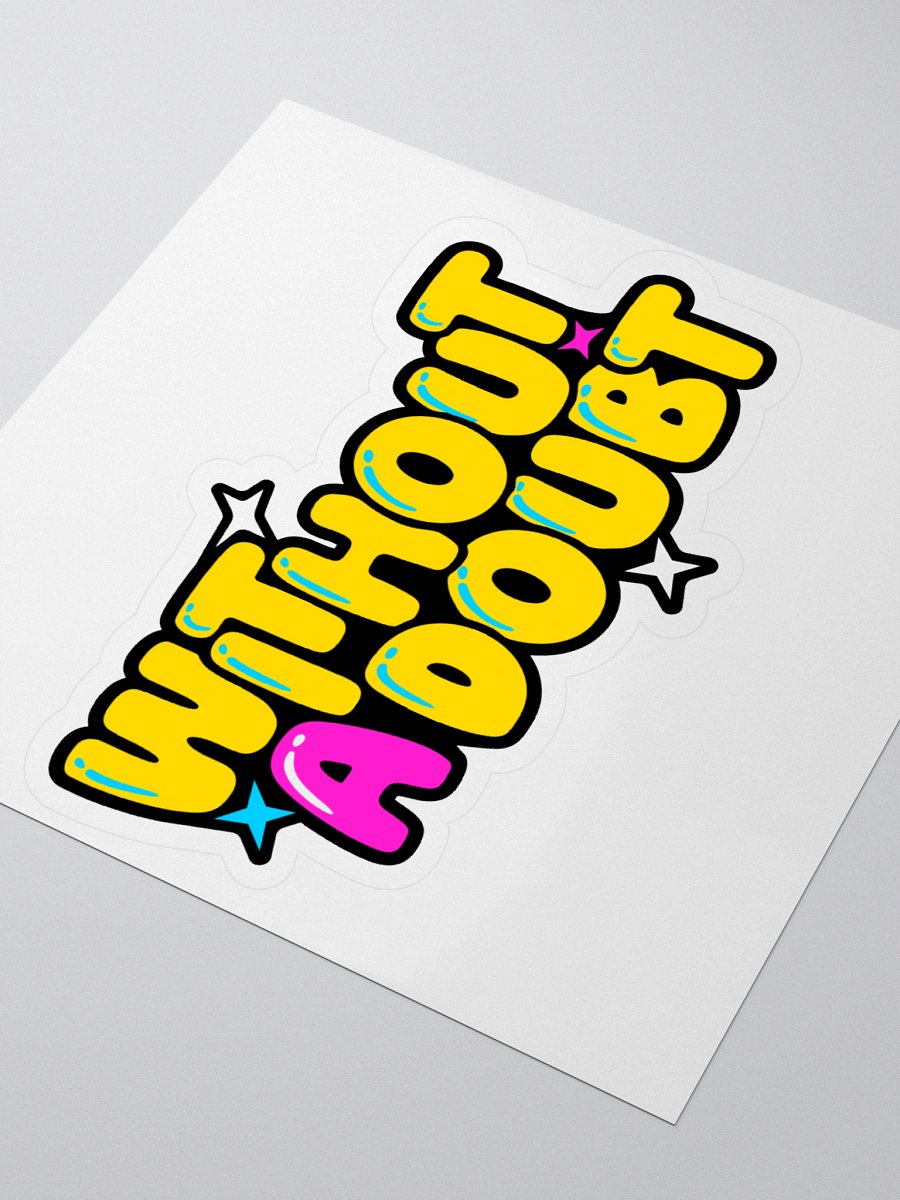 "Without A Doubt" Kiss Cut Stickers product image (3)