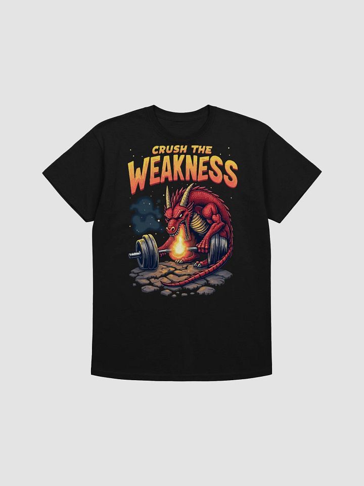 Crush the Weakness T-Shirt product image (1)