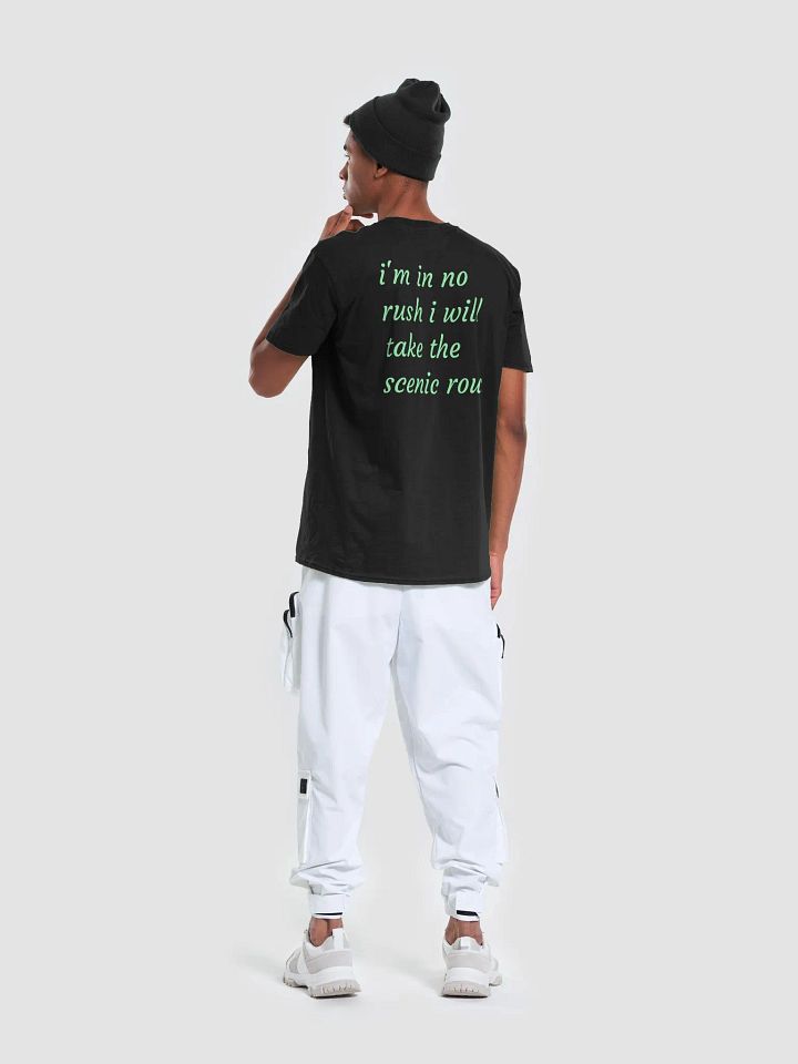 i'm in no rush i will take the scenic route T-Shirt product image (2)