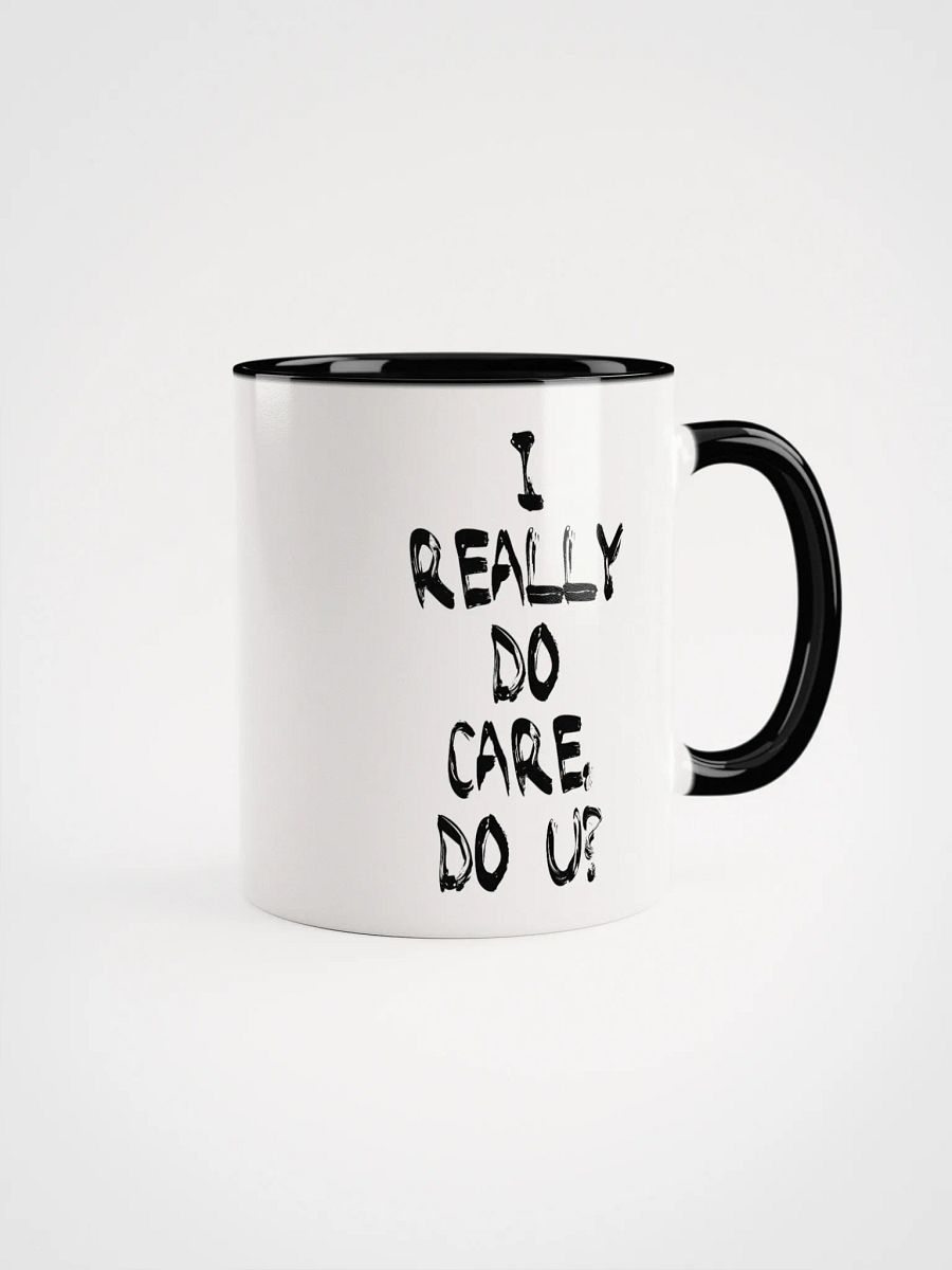 I Really Do Care Mug - Being Liberal product image (1)