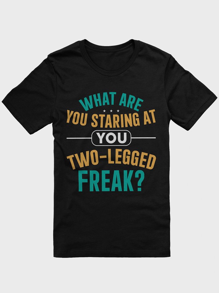 What Are You Staring At TSHIRT product image (1)