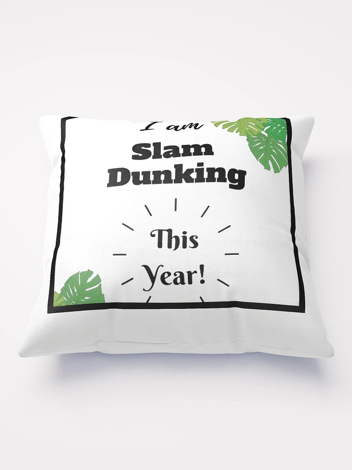 I Am Slam Dunking This Year Throw Pillow product image (2)