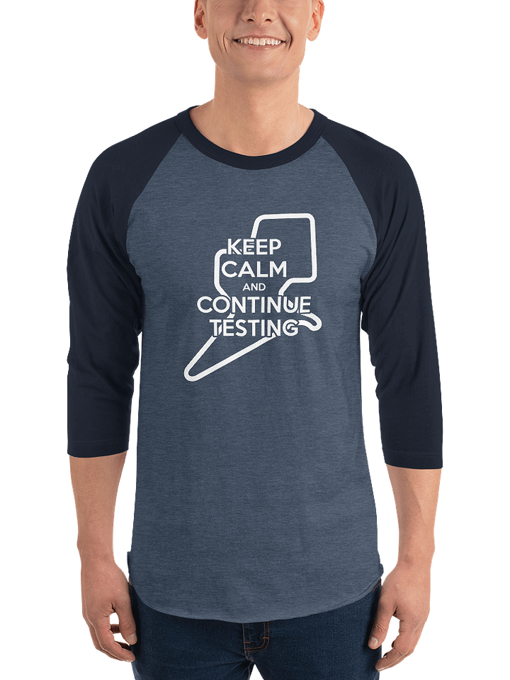 Keep Calm & Continue Testing Baseball Tee product image (1)