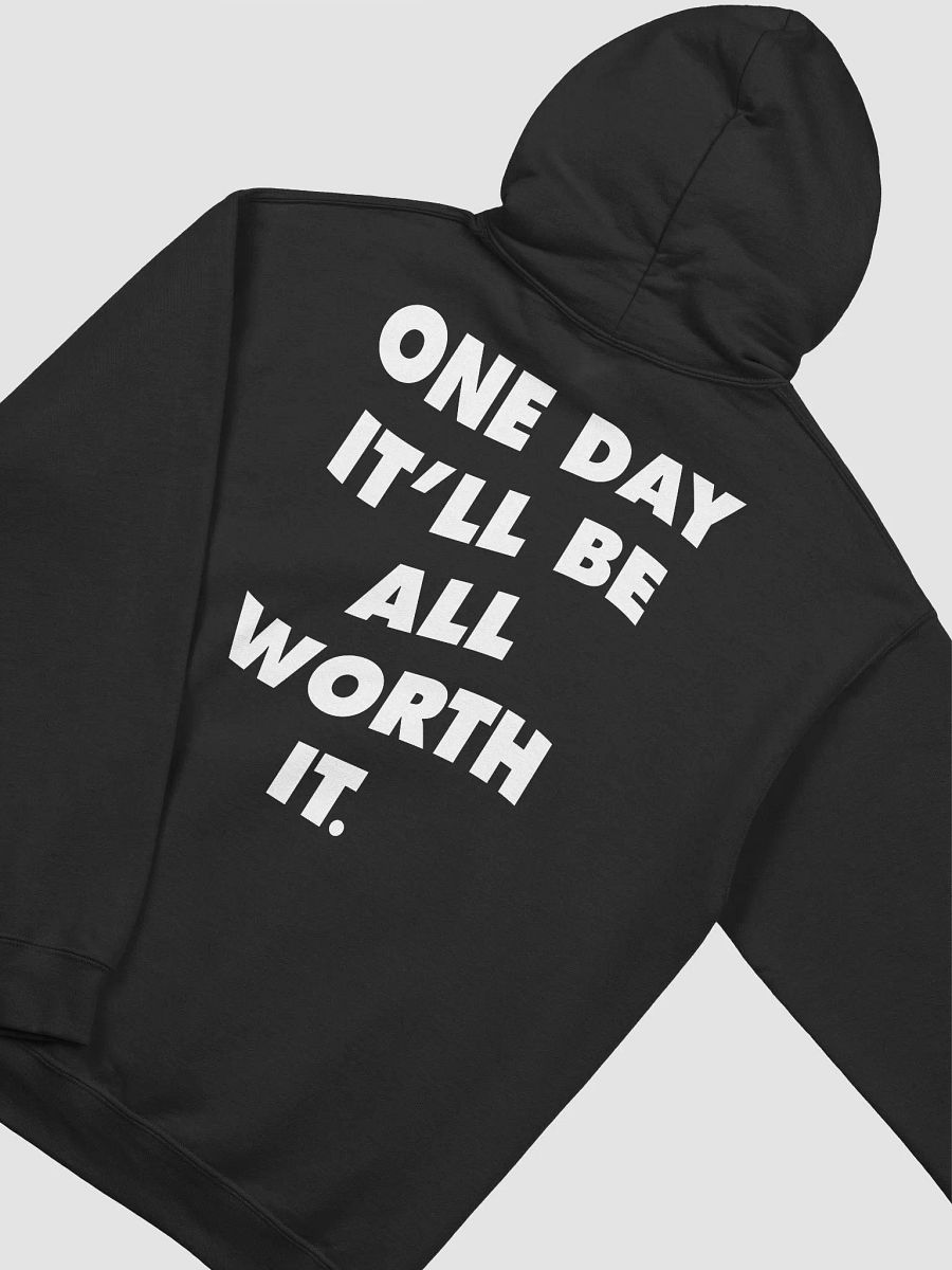 ONE DAY IT'LL BE ALL WORTH IT. product image (4)