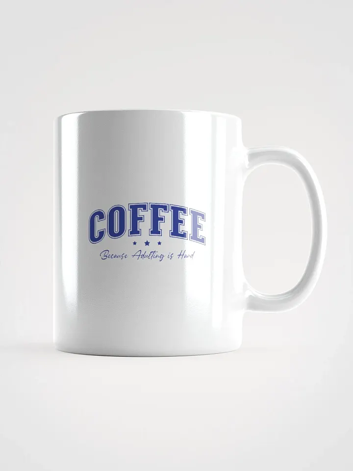 Coffee Because Adulting is Hard funny Coffee Lover Mug product image (1)