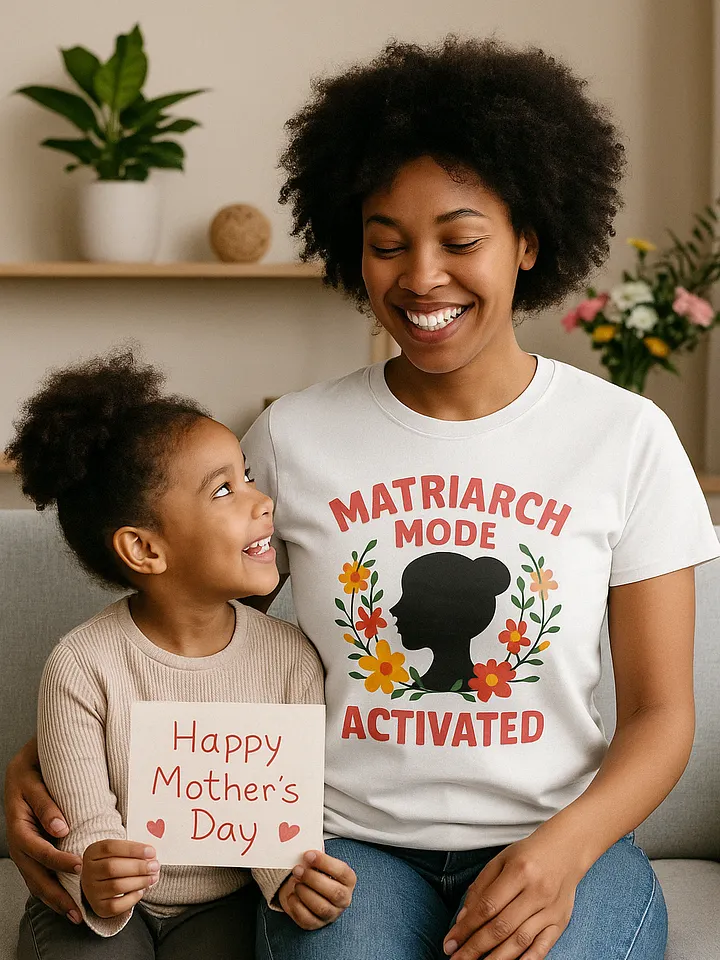 Matriarch Mode Activated Tee product image (1)