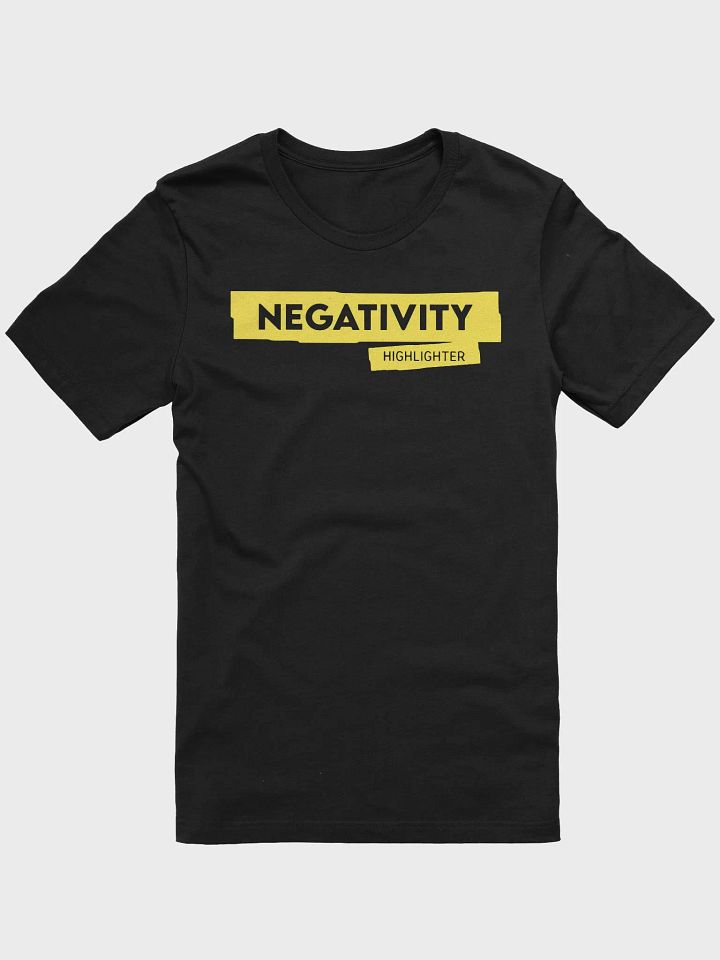 Queenz Flip Wearing Negativity Highlighter Shirt product image (1)