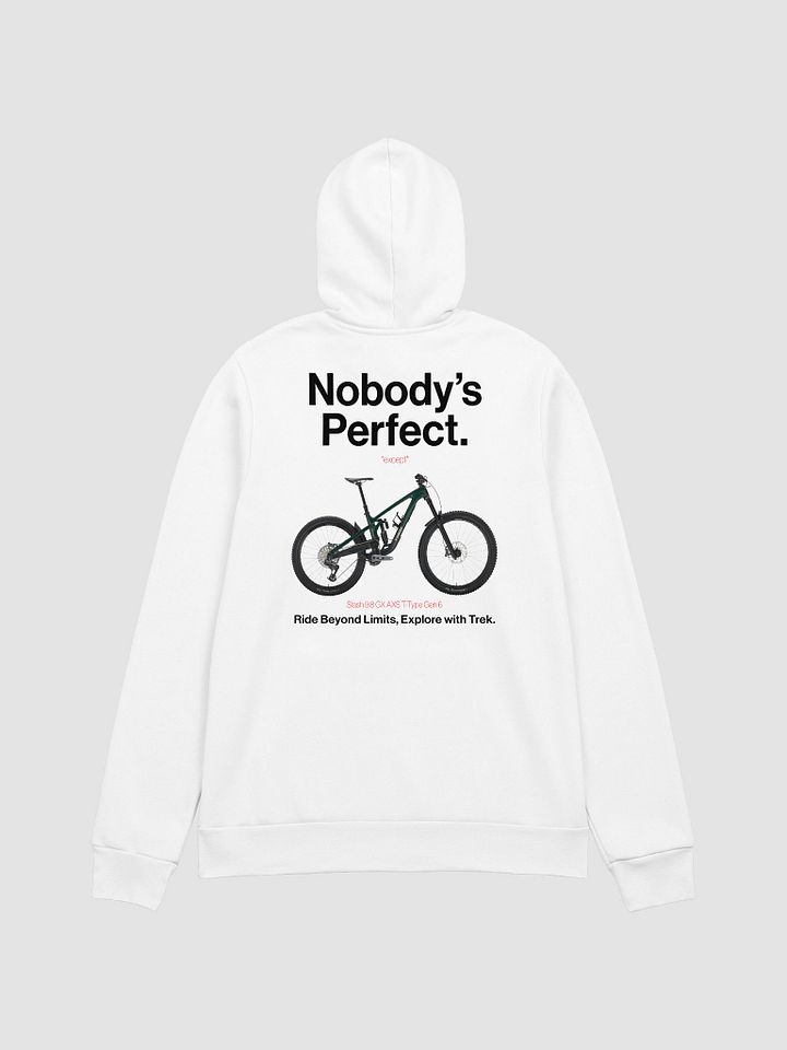 Nobody's Perfect - Trek Hoodie! product image (1)