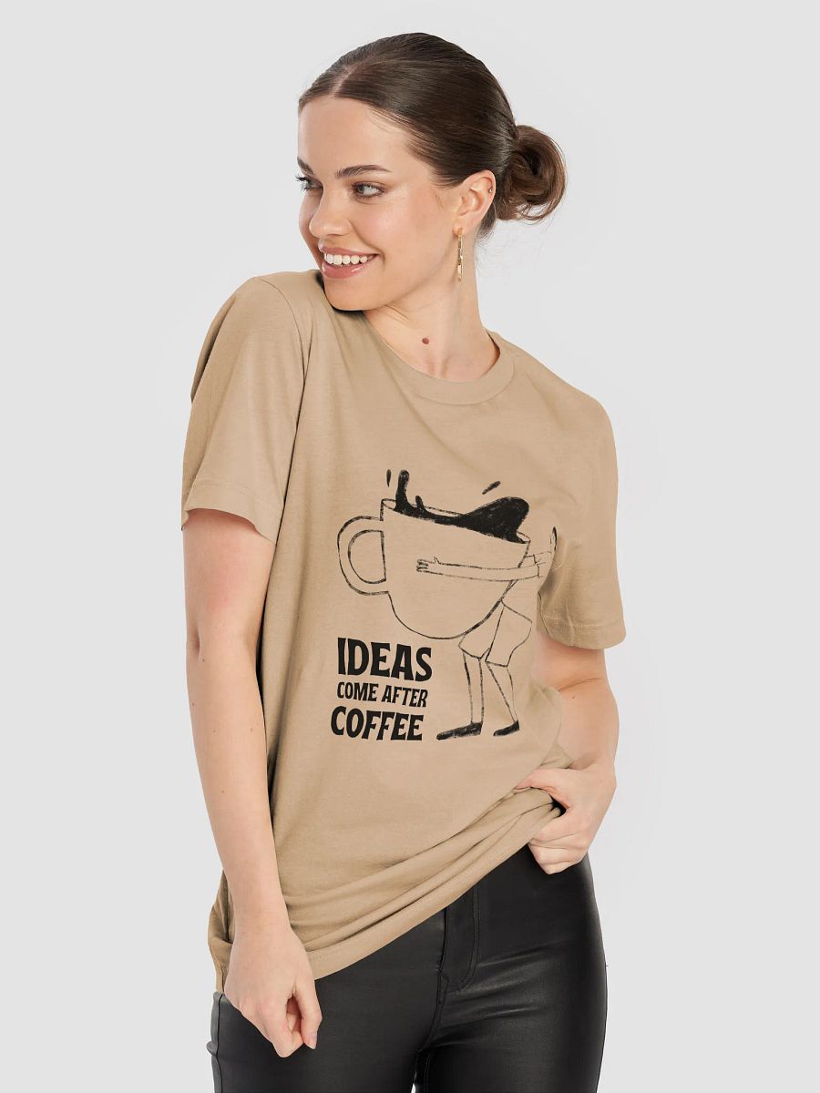 Ideas Come After Coffee Tee – Supersoft Unisex T-Shirt product image (7)
