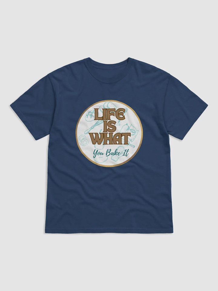 Life Is What You Bake it T-Shirt product image (1)