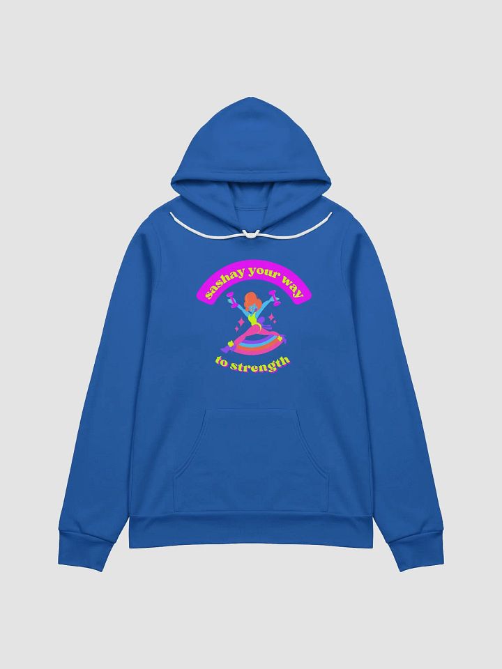 SASHAY YOUR WAY TO STRENGTH HOODIE product image (17)