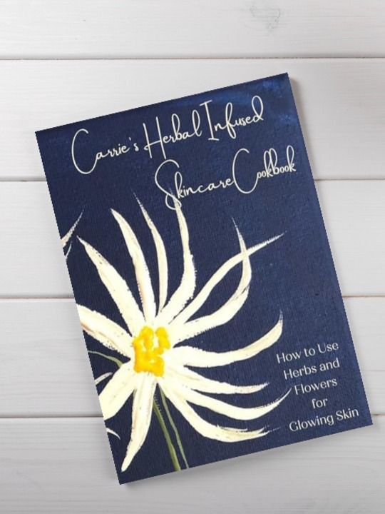 Carrie's Herbal Infused Skincare Cookbook: How to Use Herbs and Flowers for Glowing Skin product image (4)
