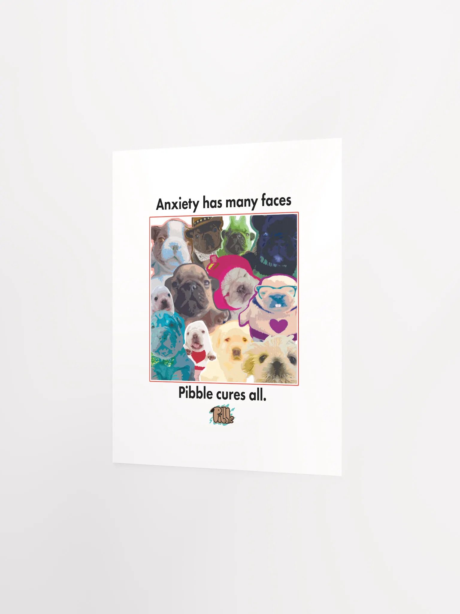 PIBBLE CURES ANXIETY PRINT product image (2)
