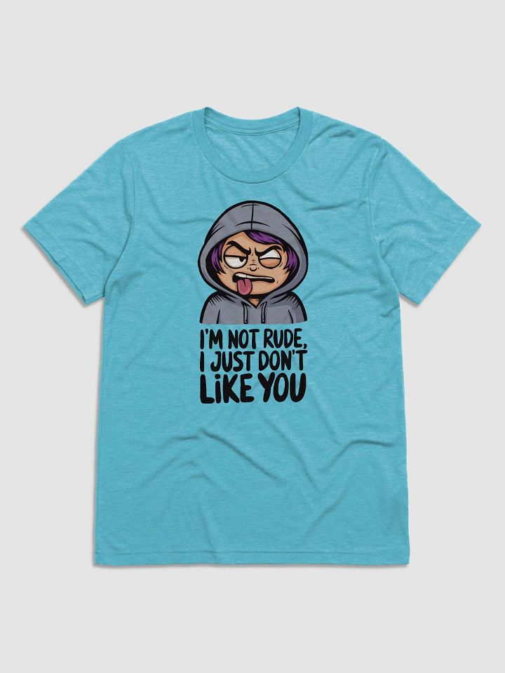 I'm Not Rude T-shirt product image (2)