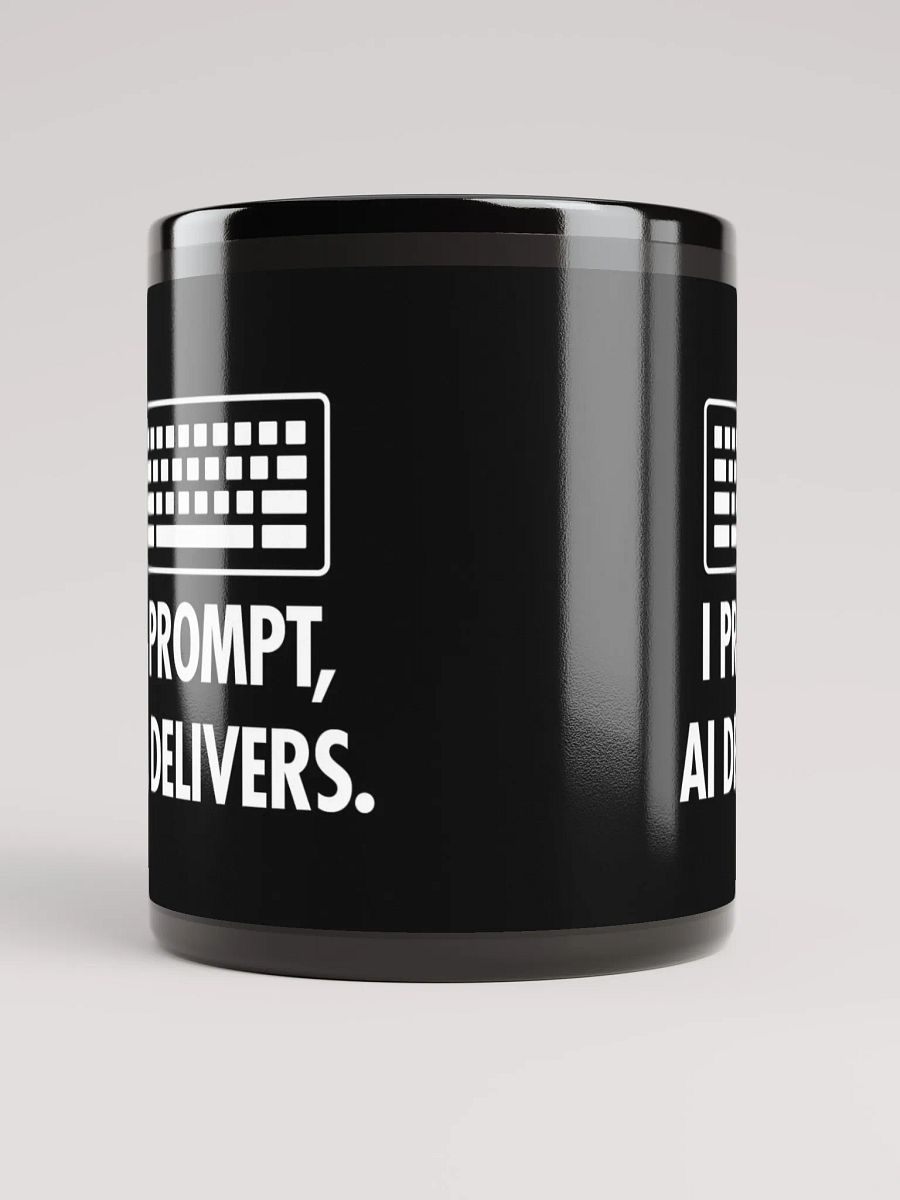 AI Inspired Coffee Mug: I Prompt, AI Delivers. product image (5)