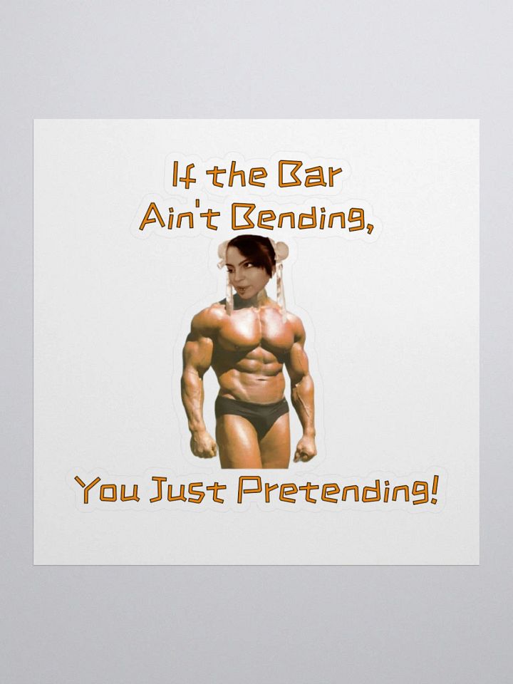 If The Bar Ain't Bending KissCut Sticker product image (2)