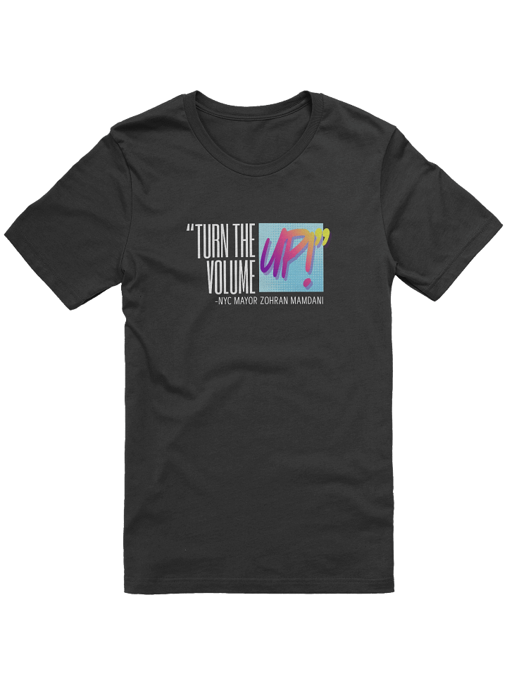 Turn The Volume Up! Tee product image (1)