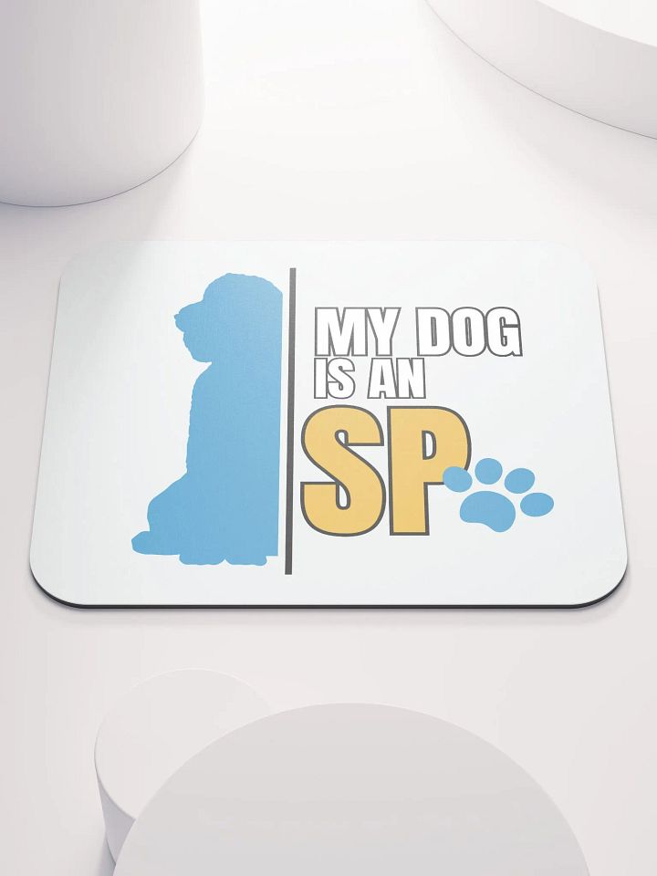 My Dog Is An SP Mouse Pad product image (1)