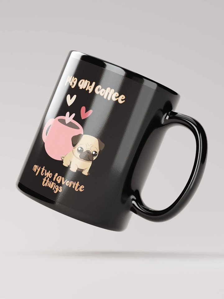 Pug and Coffee My Two Favorite Things Mug product image (2)