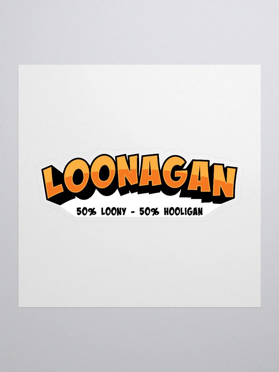 Loonagan Funny Sticker: 50% Loony, 50% Hooligan! product image (2)