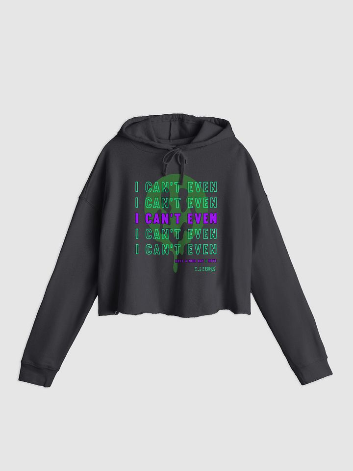 'I Can't Even' Crop Hoodie (kbye) product image (1)