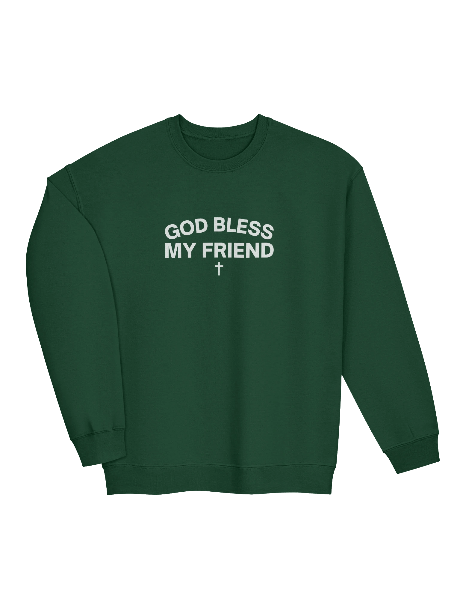 God Bless My Friend Sweatshirt product image (19)