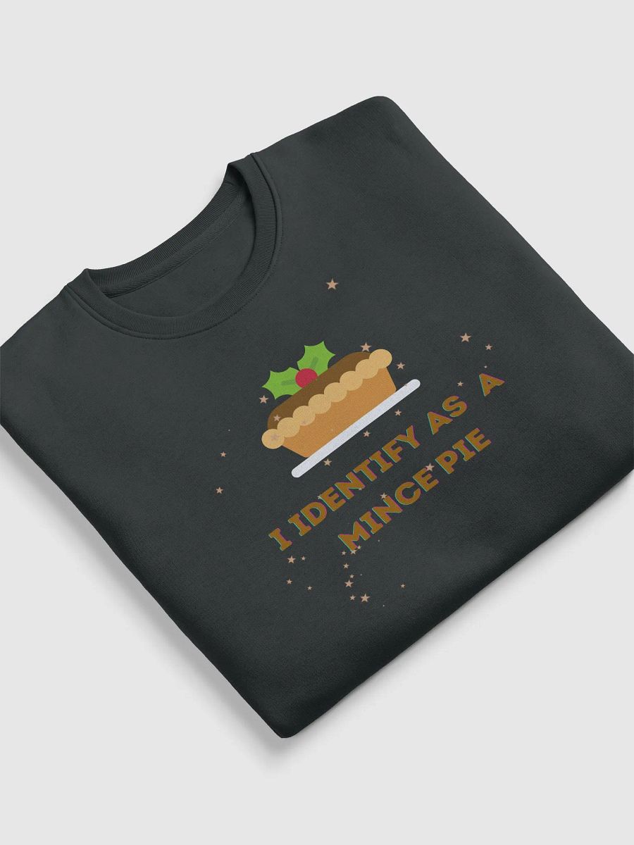 I Identify as a Mince Pie - Unisex Sweatshirt product image (13)