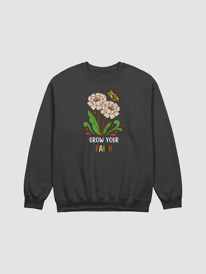 Grow Your Faith Sweatshirt product image (1)