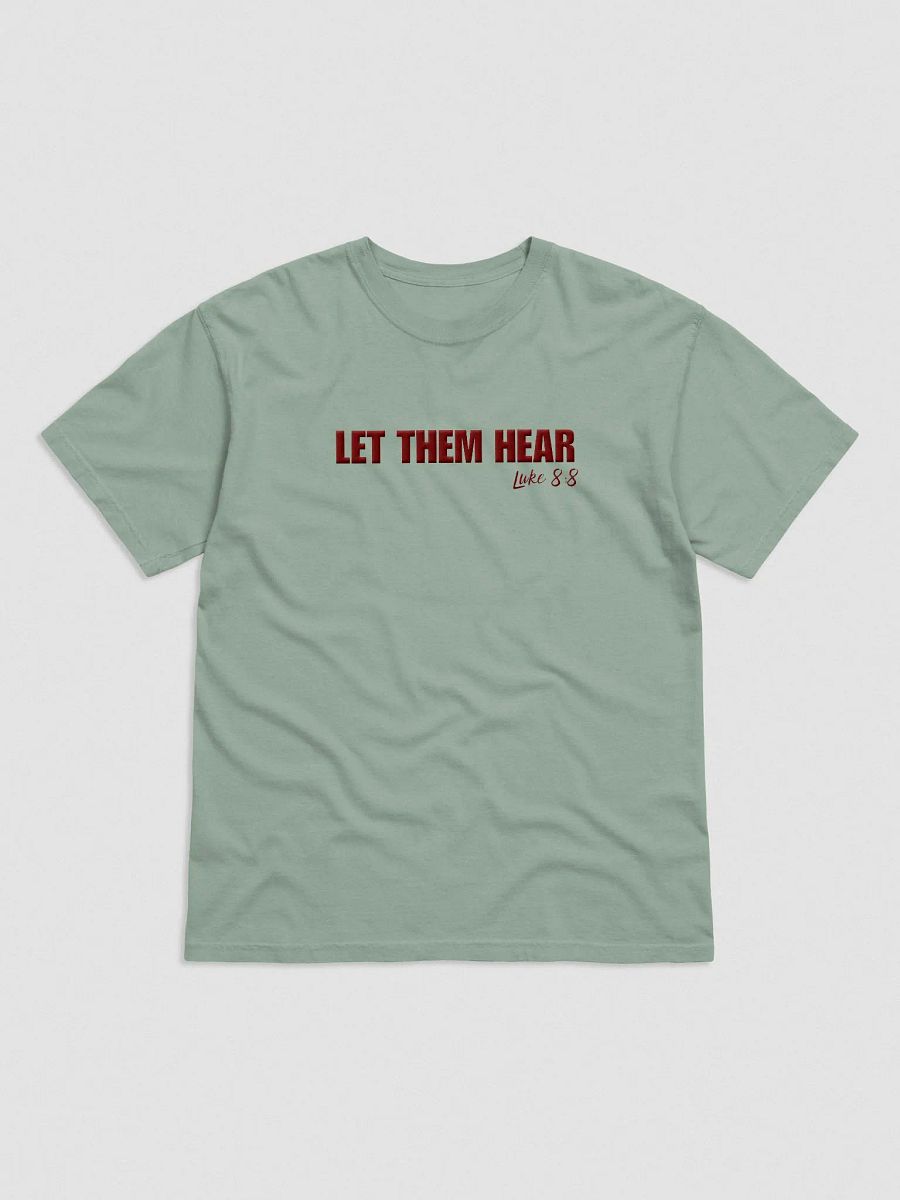 Comfort Colors, Let Them Hear Embroidered Tshirt product image (1)