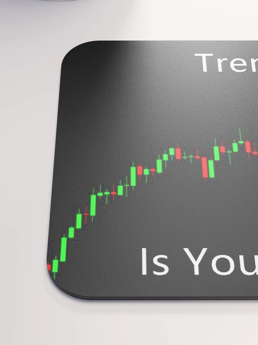 The Trend is Your Friend Mousepad product image (6)