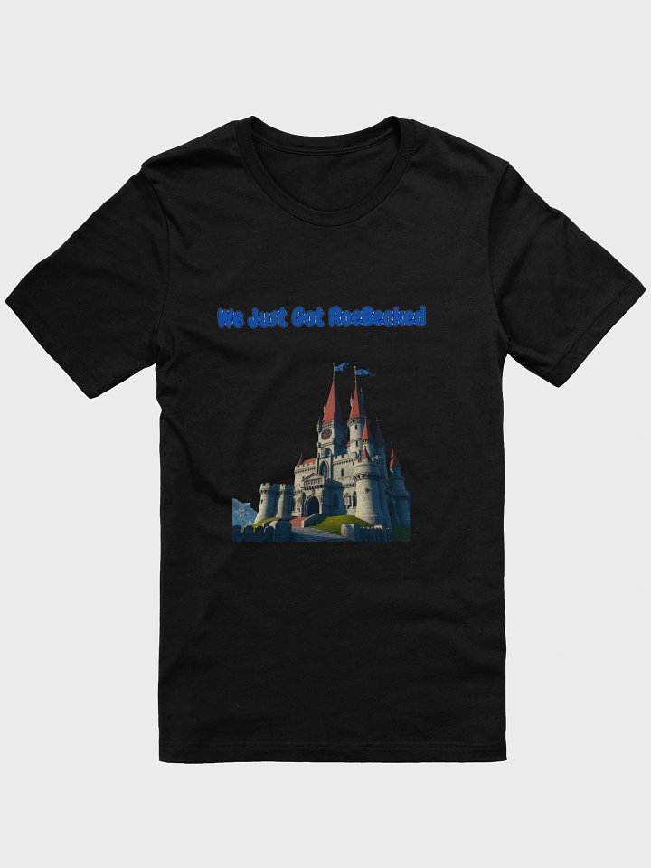 we got roebecked T-Shirt product image (1)