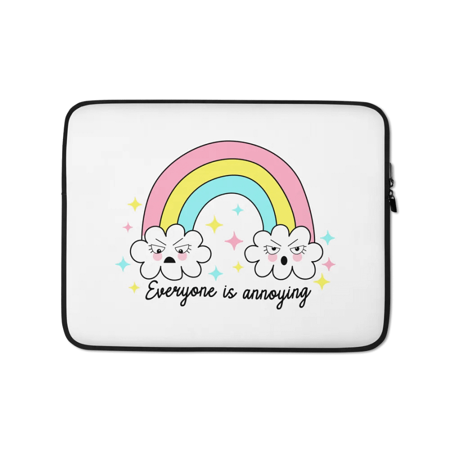 'Everyone is annoying' Laptop Sleeve product image (1)