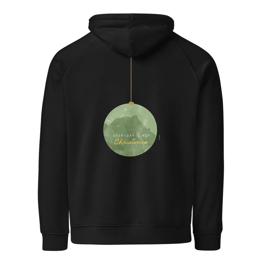HOODIE "Everyday is not Christmas" product image (1)