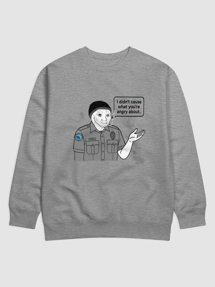 I didn't cause what your angry about sweater product image (1)