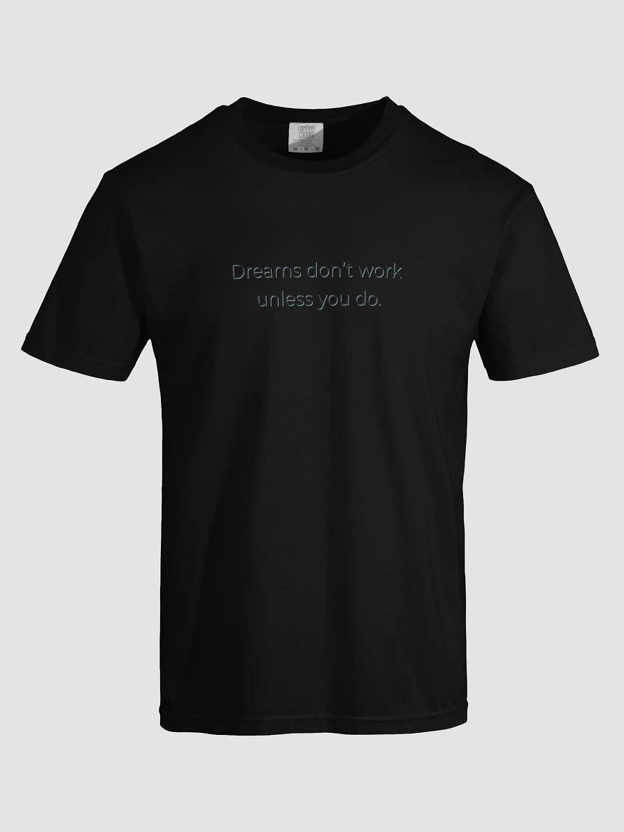 Dreams Don't Work Unless You Do – Motivational Quote Shirt product image (5)