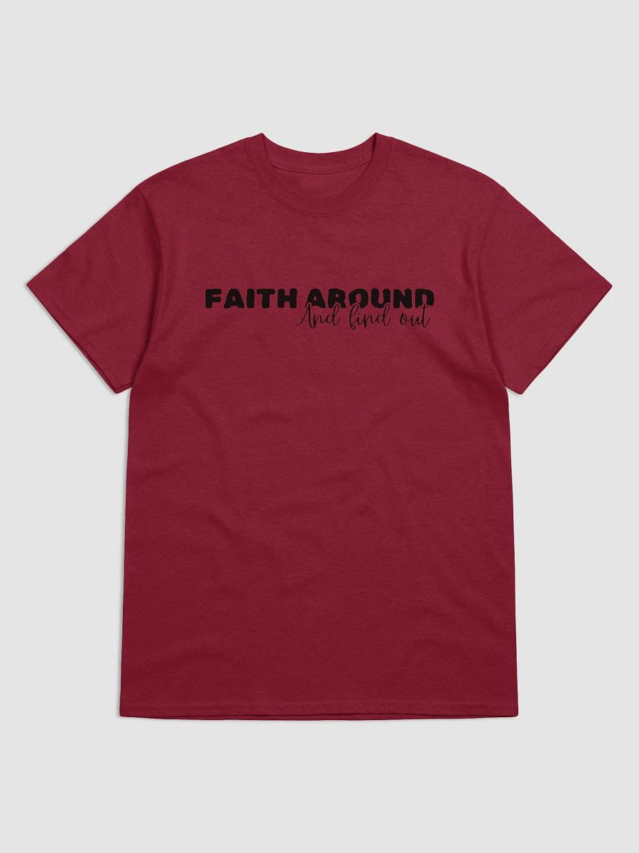 Faith Around and Find Out – Bold Streetwear Tee product image (1)