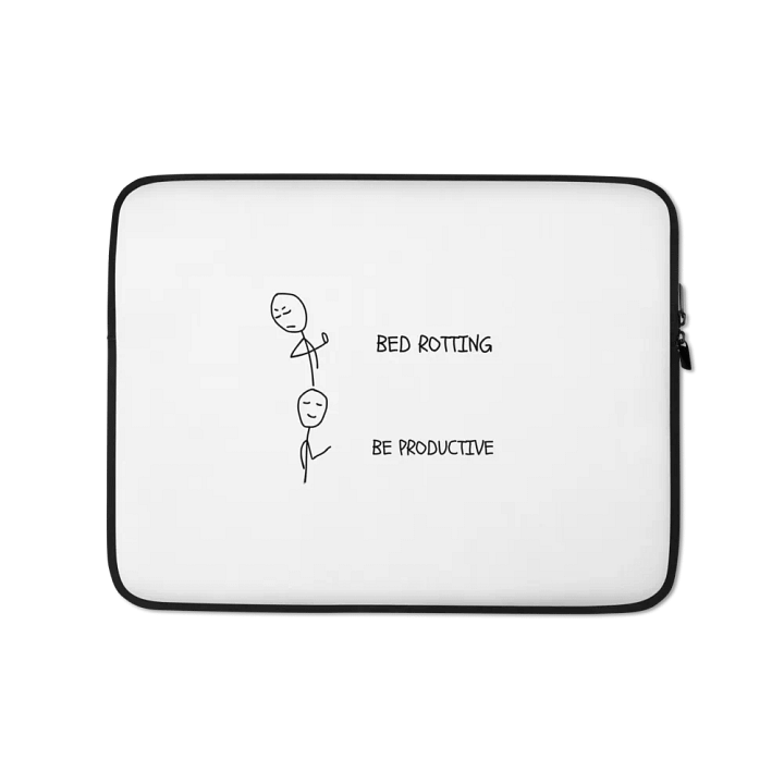 Bed Rotting vs Be Productive Laptop Sleeve product image (1)