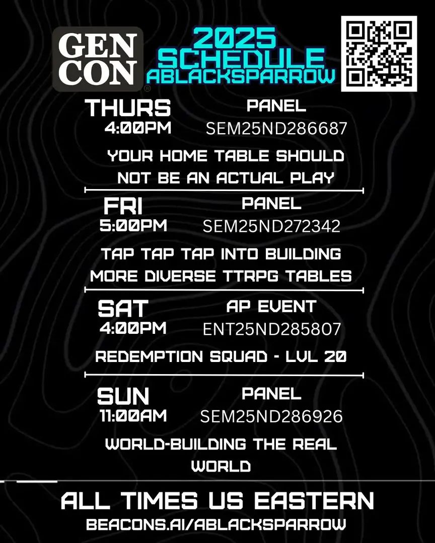 Behold! My schedule for 2025 GenCon! Peep me alongside some truly amazing people getting to discuss and play TTRPGS! #TTRPGs #TabletopRPGs #DND #GenCon #dungeonsanddragons