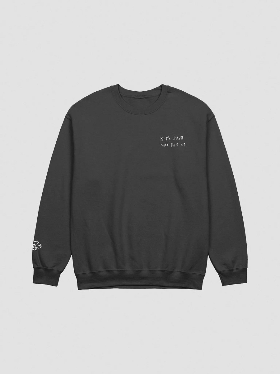 She's Just Not For Me - Sweatshirt product image (1)