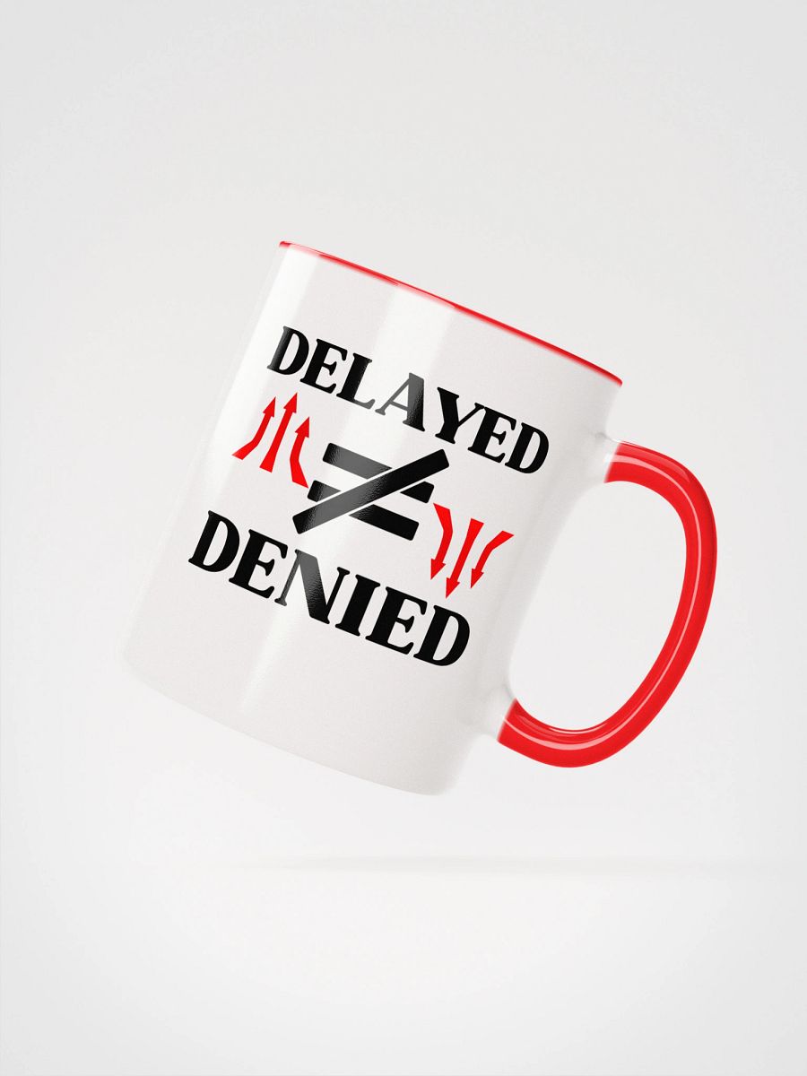 Delayed Not Denied Ceramic Mug product image (3)