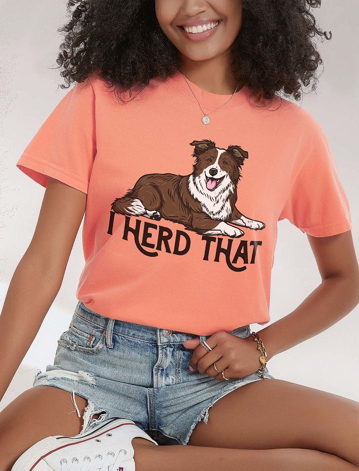 I Herd That T-Shirt of a Border Collie (Brown) | Funny T-Shirt for Herding Dog Paw-rents product image (24)