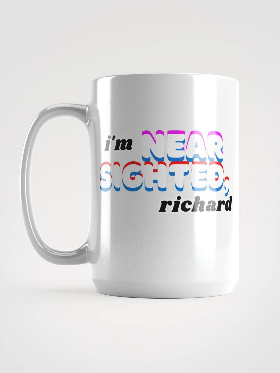 I'M NEARSIGHTED, RICHARD white glossy mug product image (4)