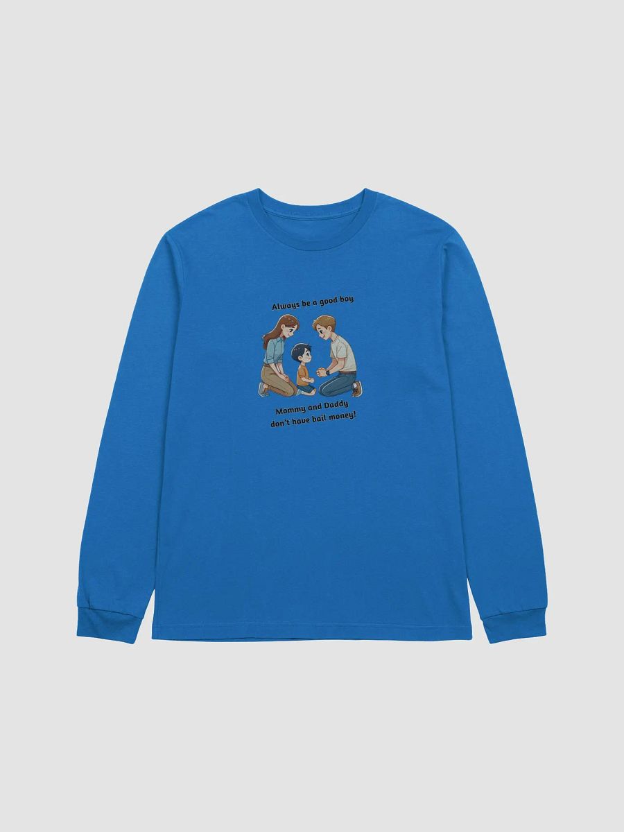 Mommy and Daddy Don't Have Bail Money! Long Sleeve T-Shirt product image (17)