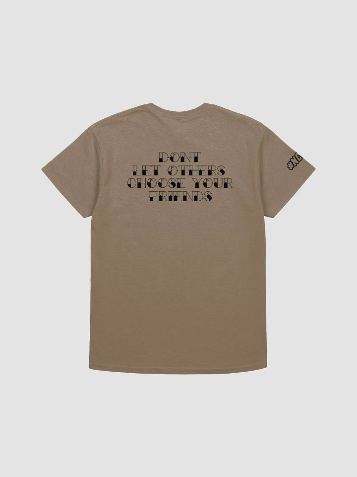 Choose Your Friends Tee product image (14)