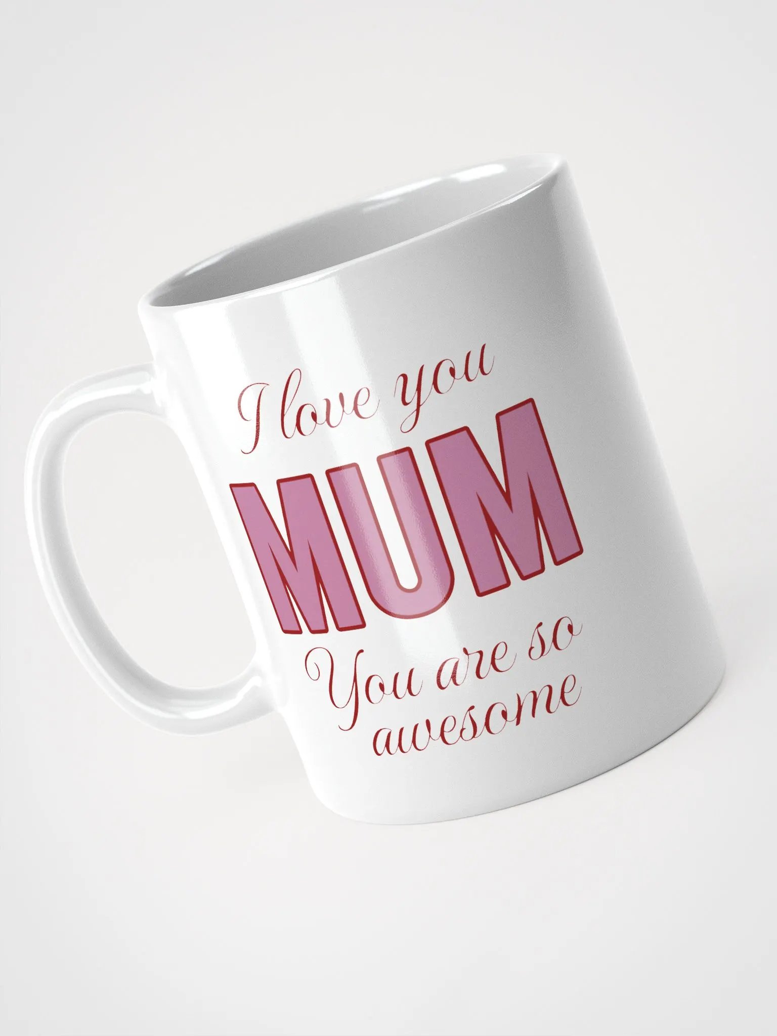 I Love You Mum You Are So Awesome Mug product image (3)