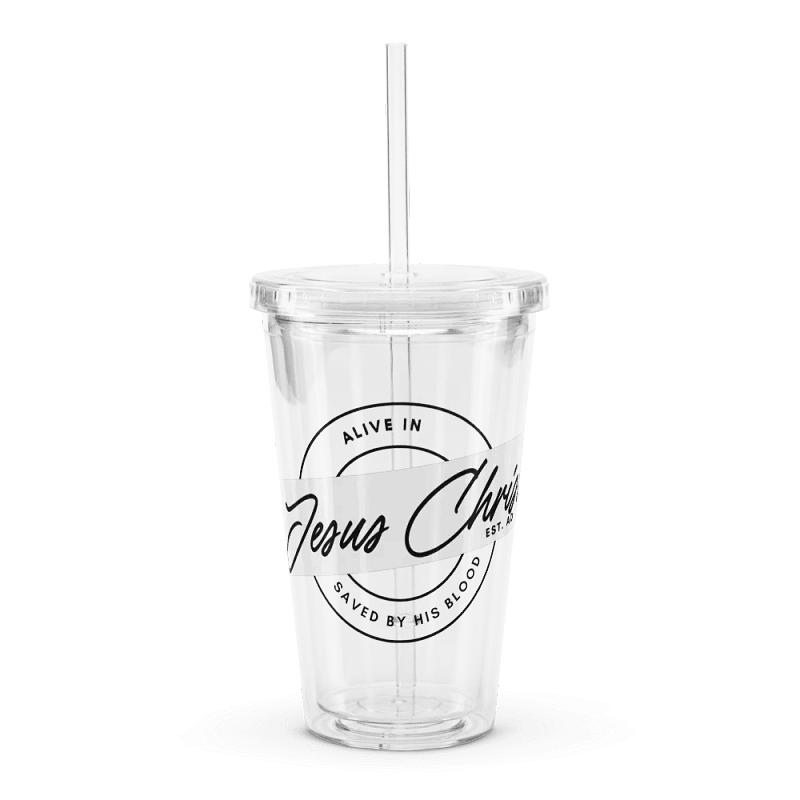 Alive In Jesus Christ- Saved By His Blood Tumbler