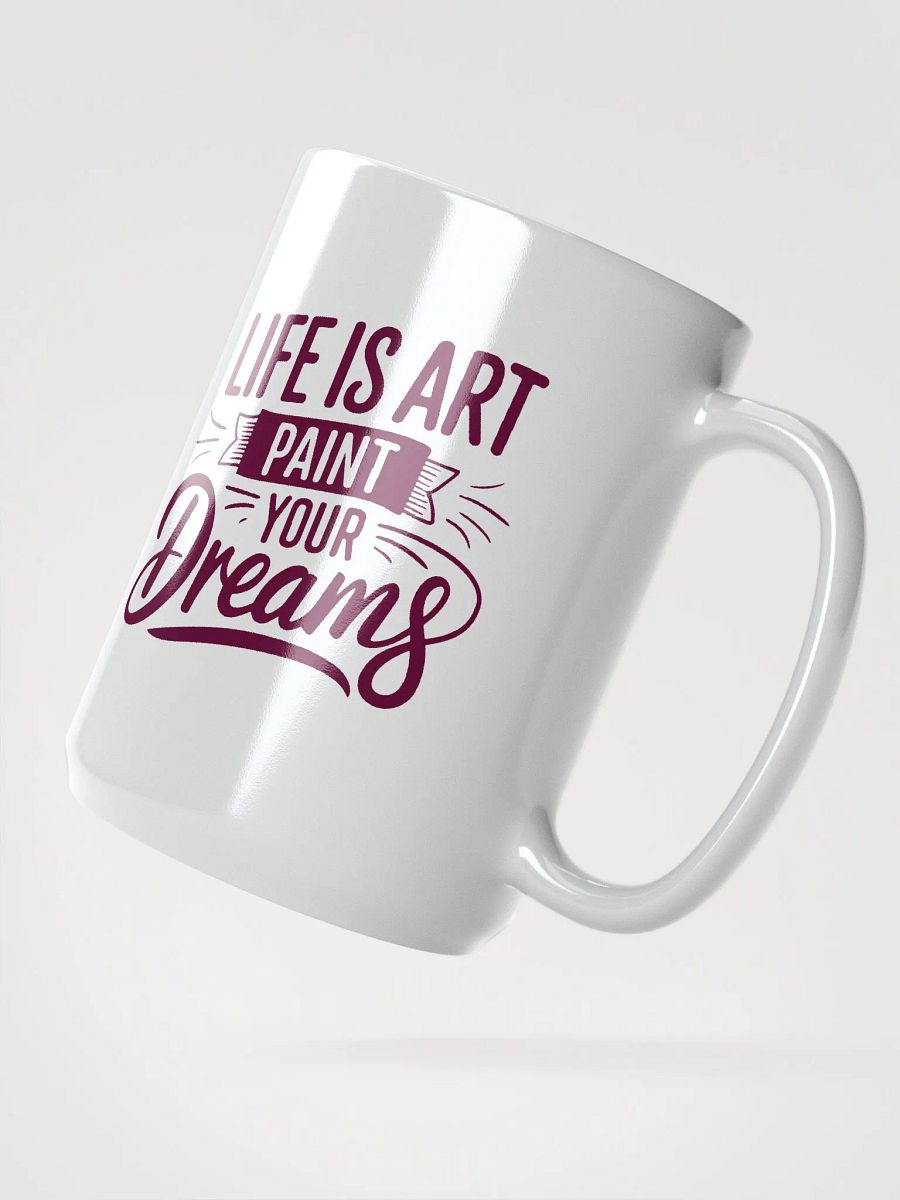LIFE IS ART PAINT YOUR DREAMS product image (2)