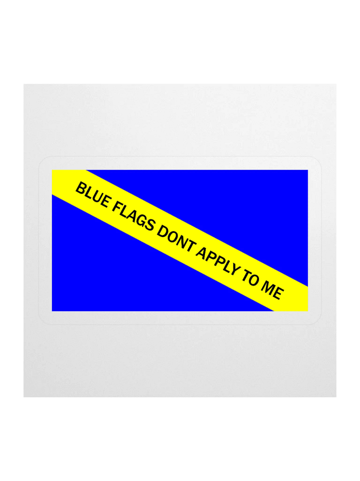 Blue Flags Don't Apply Sticker product image (1)