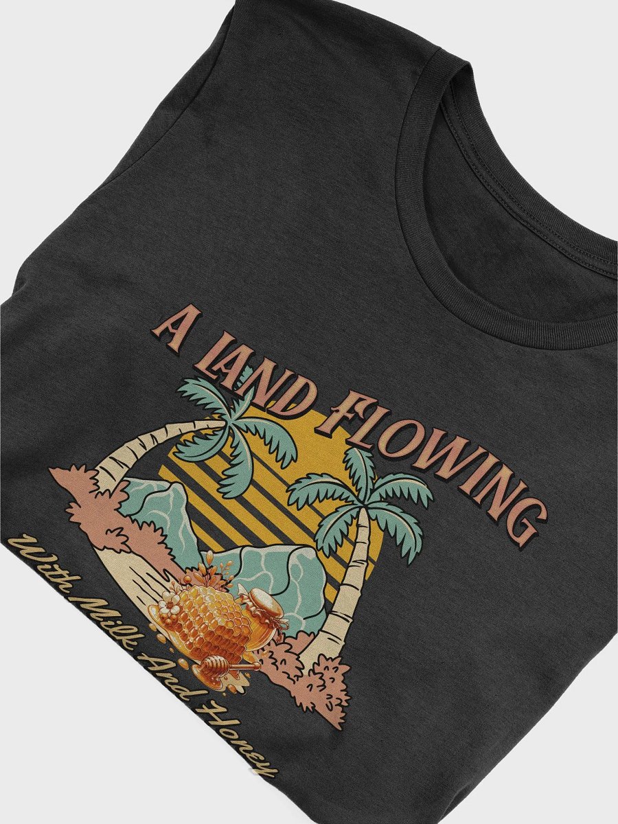 A Land Flowing With Milk And Honey T-Shirt product image (5)
